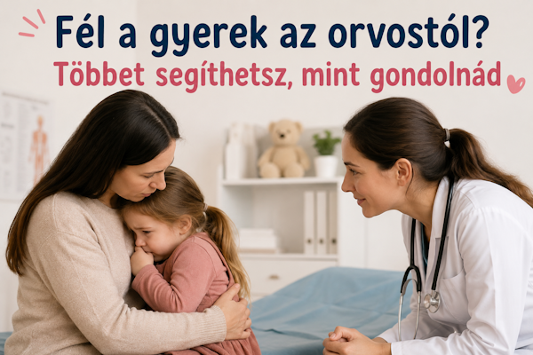 fél a gyerek az orvostól