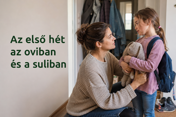 Az első hét az óvodában és az iskolában – így segíts gyermekednek az alkalmazkodásban 1 az első hét az oviban és az iskolában